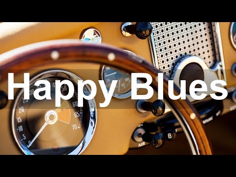 Happy Blues - Good Mood Blues and Rock Music to Wake Up