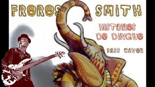 Les Frères Smith| Histoires de Dingue| Bass Cover
