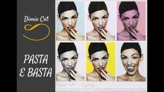 Dimie Cat - Pasta e Basta
