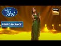 Indian Idol Season 13 | Senjuti का 