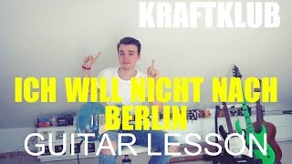 Kraftklub: ich will nicht nach berlin (GUITAR TUTORIAL/LESSON#13)