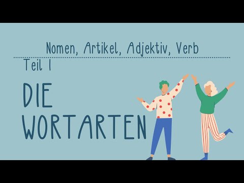 Wortarten Part 1 (Nomen, Artikel, Adjektiv & Verb)