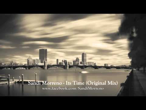 Sandi Morreno - Its Time (Original Mix)