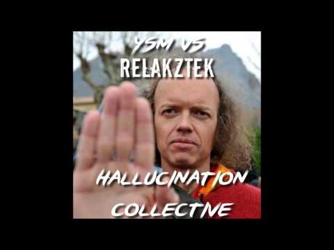 YSM vs Relakztek - Hallucination Collective