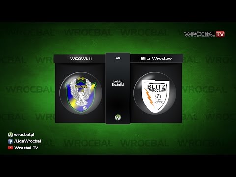 WROCBAL: WSOWL II - Blitz 2:2