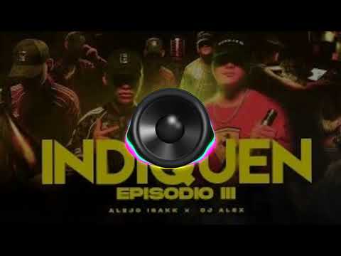 🔈BASS BOOSTED🔈 INDIQUEN - DJ ALEX, ALEJO ISAKK | E3