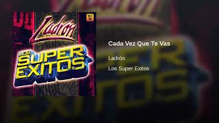 Ladrón – Cada Vez Que Te Vas (AUDIO)