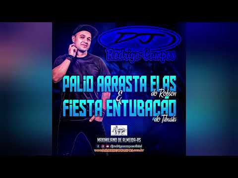 PALIO ARRASTA ELAS & FIESTA ENTUBAÇÃO - DJ RODRIGO CAMPOS