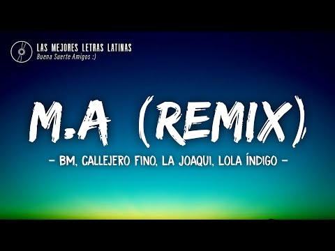 M.A (Remix) Letra\Lyrics - BM, Callejero Fino, La Joaqui, Lola Índigo [Prod Phontana, Alan Gomez]