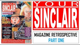 Your Sinclair - Magazine Retrospective - Part 1