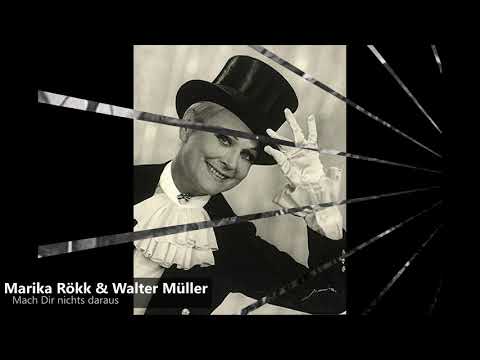 Marika Rökk & Walter Müller - Mach Dir nichts daraus