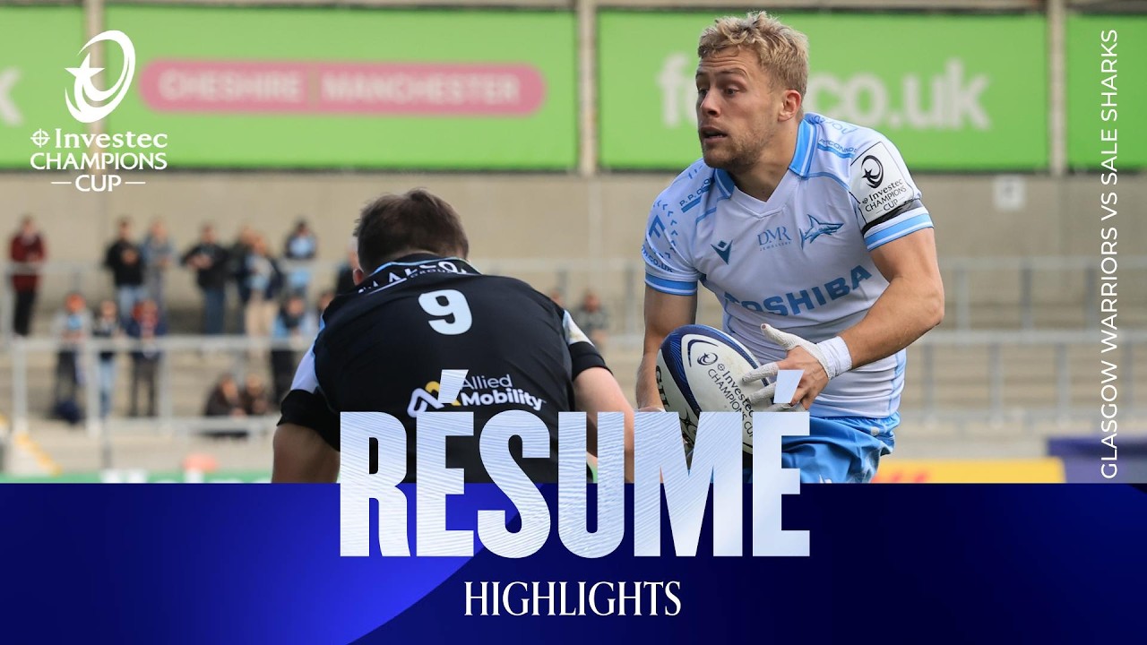 Résumé - Sale Sharks v Glasgow Warriors | Investec Champions Cup 2026/27