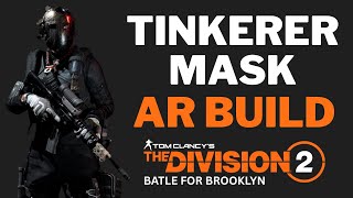 The Division 2 Tinkerer Mask Assault Rifle Build! Fun To Play!