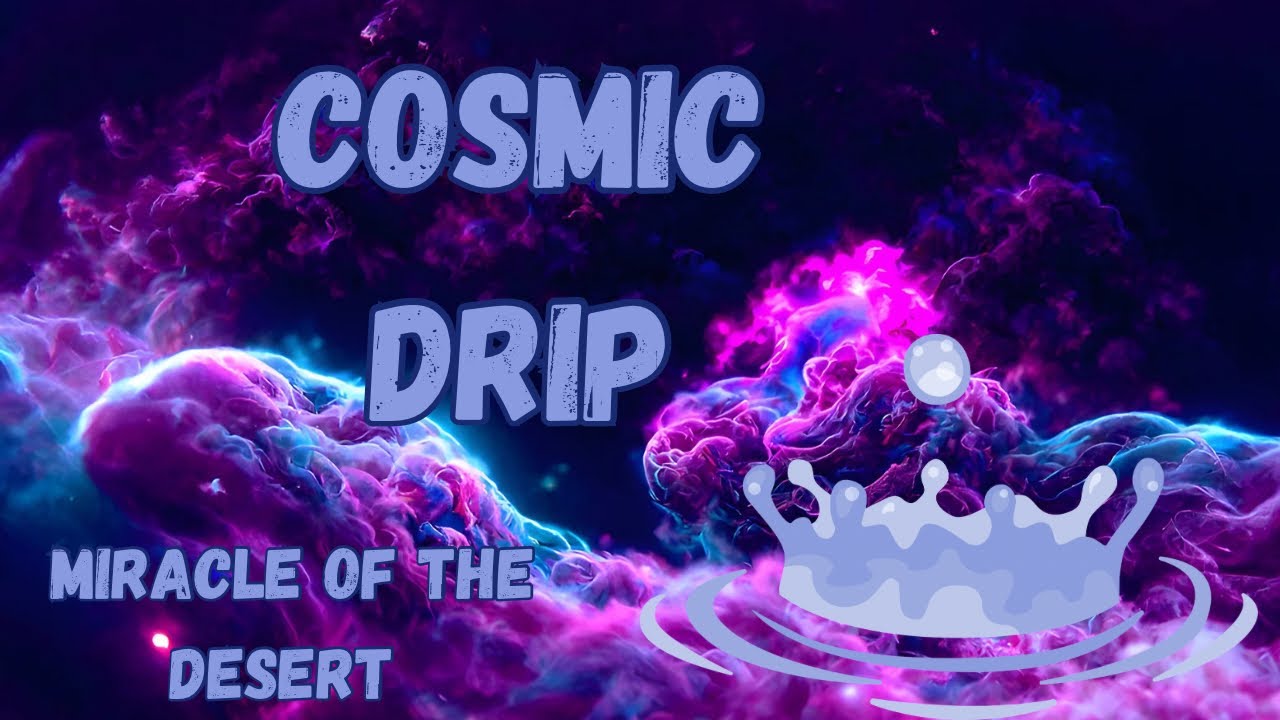 Cosmic Drip + MOD + Miracle of the Desert