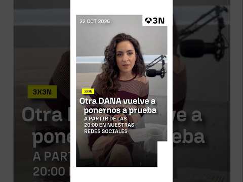 ⚠️ Otra DANA vuelve a ponernos a prueba #3X3N #Antena3Noticias