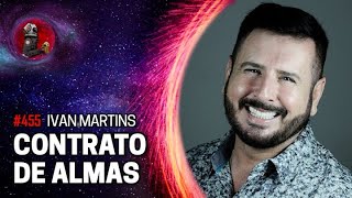 IVAN MARTINS: CONTRATO DE ALMAS | Planeta Podcast (Sobrenatural) Ep.455