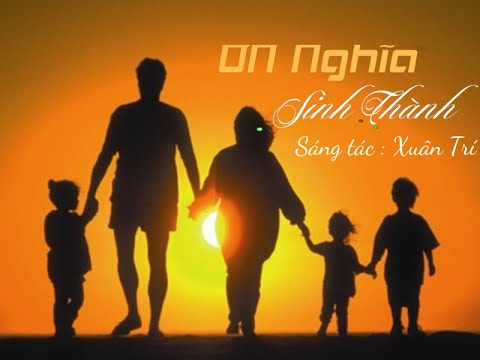 Ơn nghĩa sinh thành - Tốp ca