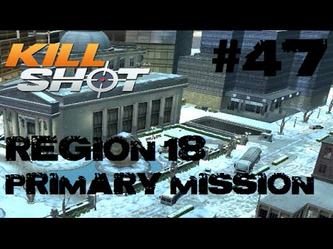 Kill Shot Region 18 Primary Mission Part 47 - Kill 2 Sentinels Gameplay