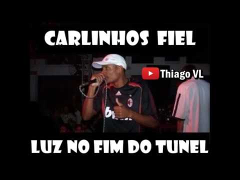 MC Carlinhos Fiel - Luz no fim do Túnel (POWER SOM) Reliquia