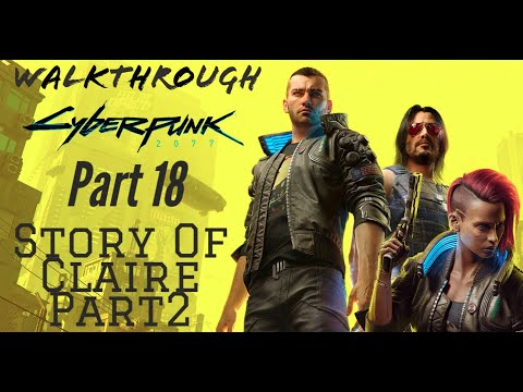 Cyberpunk2077 | Part18 | Story of Claire Part 2 | Racing |