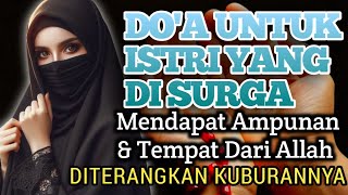 Download lagu Bacaan Doa Suami untuk Istri Tercinta yang Sudah Meninggal Dunia [Arab Beserta Artinya] mp3