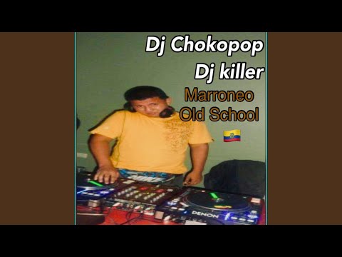 Marroneo old school (feat. Dj killer)