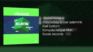 Microvibez & Roel Salemink - Bell Bottom (Tomy DeClerque RMX) - Loose Records