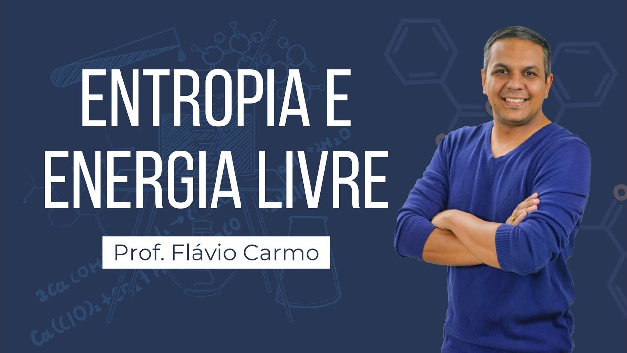 Entropia e Energia Livre de Gibbs