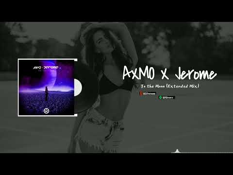 AXMO X Jerome - To the Moon