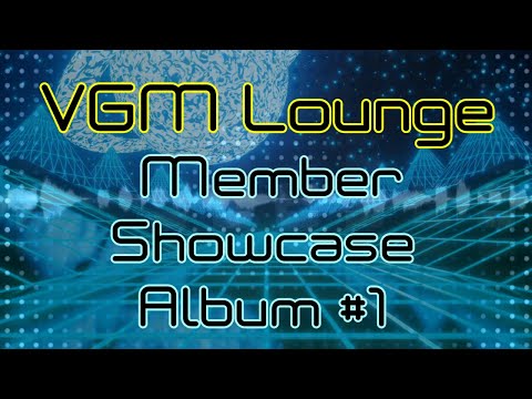 VGM Lounge Album - Members Showcase 01