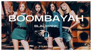 Download lagu BLACKPINK - BOOMBAYAH (붐바야) [8D AUDIO] 🎧USE HEADPHONES🎧 mp3