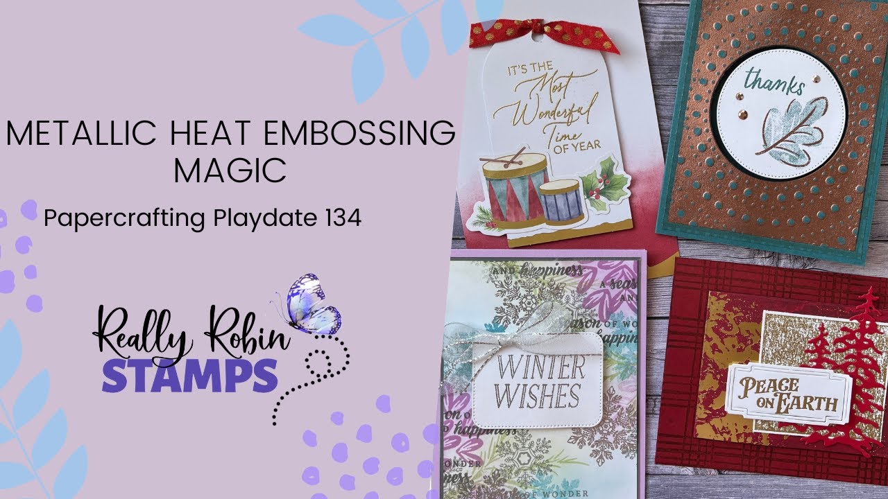 Metallic Heat Embossing Magic | Papercrafting Playdate 134
