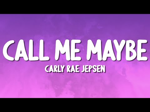 Carly Rae Jepsen - Call Me Maybe (Lyrics)