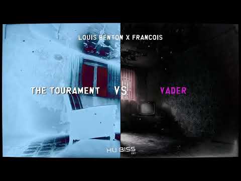 Louis Benton x Francois - Vader vs The Tourament (HU Biss Edit)