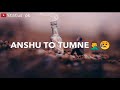 Tere Bin Na Mumkin Apna Gujara Hai Whatsapp Status