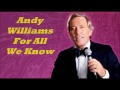 Andy Williams For All We Know