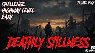 Deathly stillness pc game on steam gameplay (challenge highway level easy) #steam #deathlystillness 