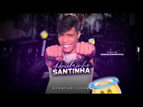 MC ADRIELZINHO - SANTINHA