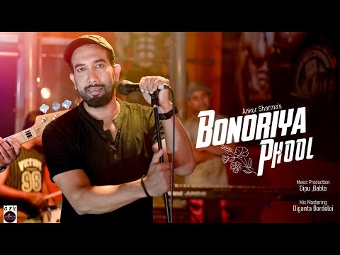 Official promo -  BONORIYA PHOOL  | ANKUR SHARMA | ASSAMESE ROCK SONG