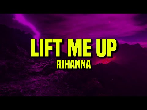 [1 HOUR] Rihanna - Lift Me Up (Lyrics)