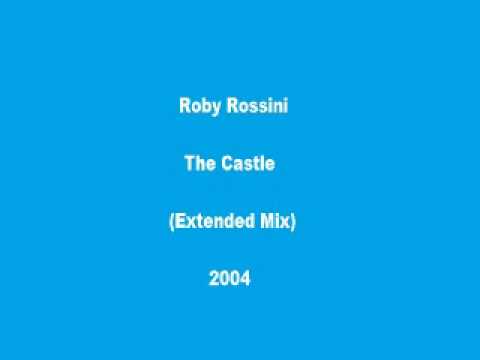 Roby Rossini - The Castle (Extended Mix)