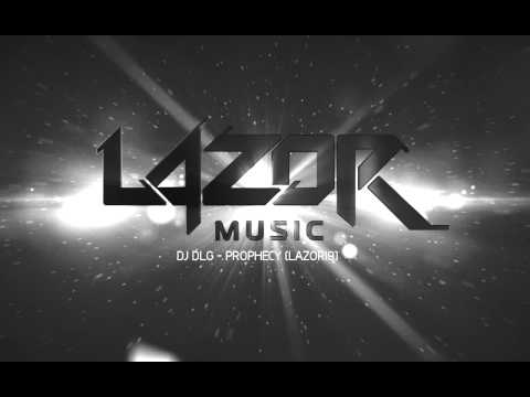 DJ DLG - PROPHECY [LAZOR19]