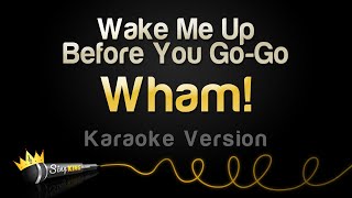 Wham! - Wake Me Up Before You Go-Go (Karaoke Version)