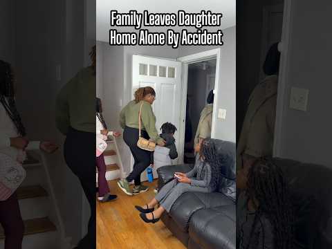 Daughter Gets Left Home Alone On Accident By Family #fypシ゚viral #reels #shorts