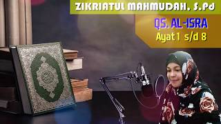 Download lagu MAQRO ISRA' DAN MI'RAJ SURAH  AL-ISRA' AYAT 1- 8 Zikriatul Mahmudah,S.Pd mp3