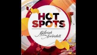 Hotspots - Andriah Arrindell