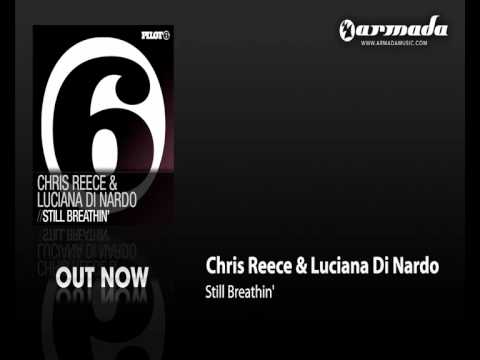 Chris Reece & Luciana Di Nardo - Still Breathin'(Original Vocal Mix)(PILOT040)