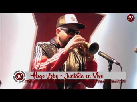 JUNTADA EN VIVO - HUGO LOBO EN VIVO