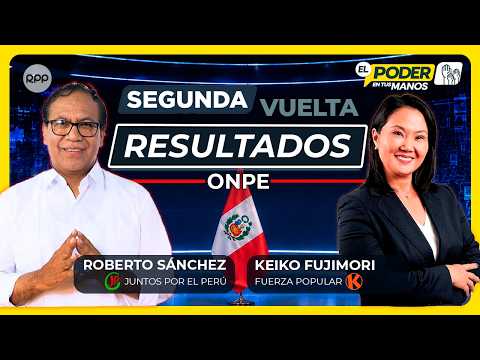 ELECCIONES 2026 🔴 RESULTADOS ONPE SEGUNDA VUELTA | KEIKO FUJIMORI VS ROBERTO SÁNCHEZ