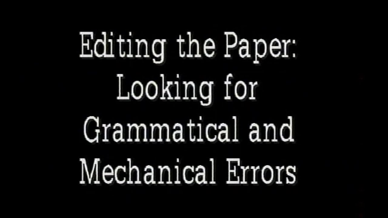 Read, Write and Research #14: Editing the Paper - Looking for Grammatical and Mechanical Errors